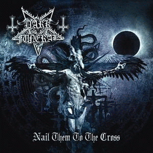 Dark Funeral : Nail Them to the Cross